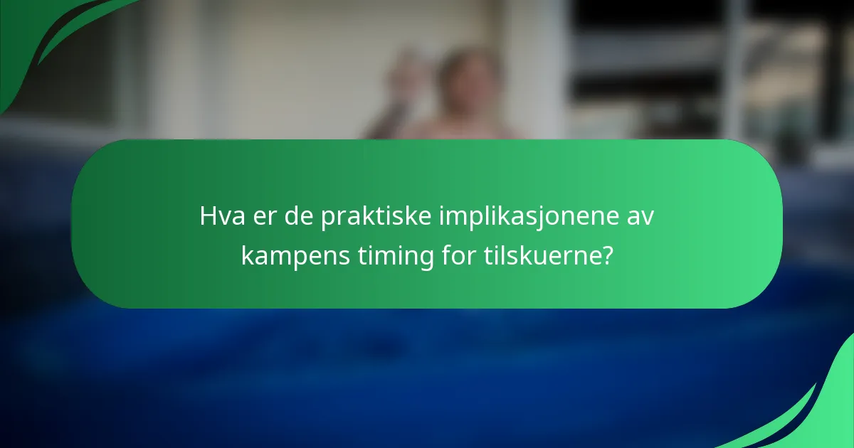 Hva er de praktiske implikasjonene av kampens timing for tilskuerne?