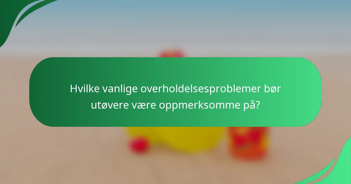 Hvilke vanlige overholdelsesproblemer bør utøvere være oppmerksomme på?